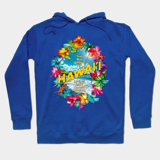 Hawaii, The Big Island Hoodie by jcombs